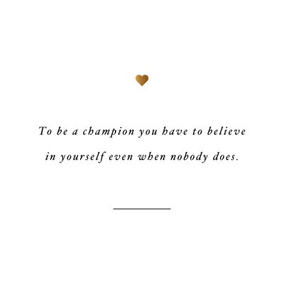 Be A Champion | Motivational Self-Love And Exercise Quote / @spotebi