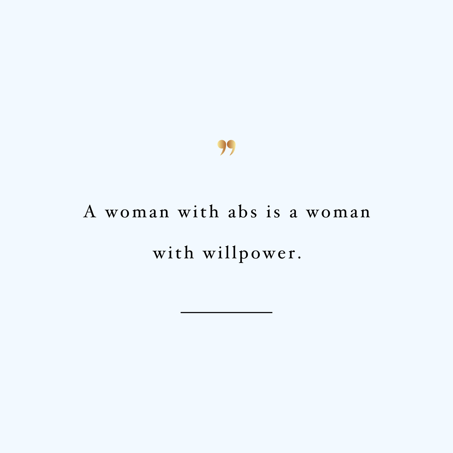 Be a woman with willpower! Browse our collection of inspirational health and fitness quotes and get instant exercise and weight loss motivation. Transform positive thoughts into positive actions and get fit, healthy and happy! https://www.spotebi.com/workout-motivation/be-a-woman-with-willpower-exercise-and-weight-loss-motivation/