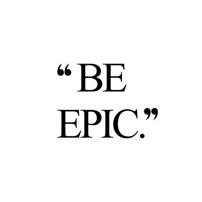 Be Epic | Motivational Fitness And Health Quote / @spotebi