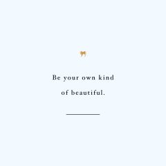 Be Your Own Kind Of Beautiful | Wellness And Fitness Quote / @spotebi