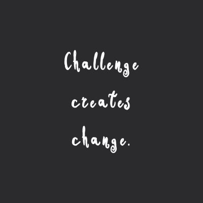 Challenge Creates Change | Fitness And Health Inspiration Quote / @spotebi