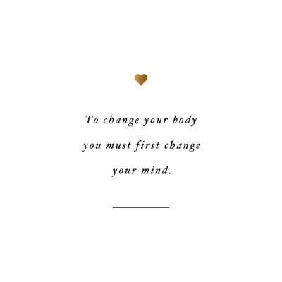 Change your mind! Browse our collection of inspirational exercise quotes and get instant fitness and training motivation. Transform positive thoughts into positive actions and get fit, healthy and happy! https://www.spotebi.com/workout-motivation/change-your-mind-weight-loss-quote/