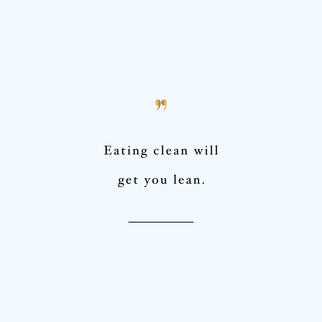Clean equals lean! Browse our collection of inspirational exercise and self-care quotes and get instant fitness and health motivation. Stay focused and get fit, healthy and happy! https://www.spotebi.com/workout-motivation/clean-equals-lean/