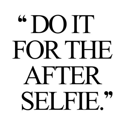 Do It For The After Selfie Inspirational Health And Fitness Quote / @spotebi