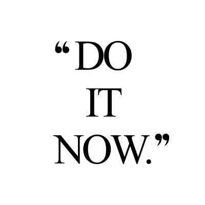 Do It Now | Inspirational Wellness And Exercise Quote / @spotebi