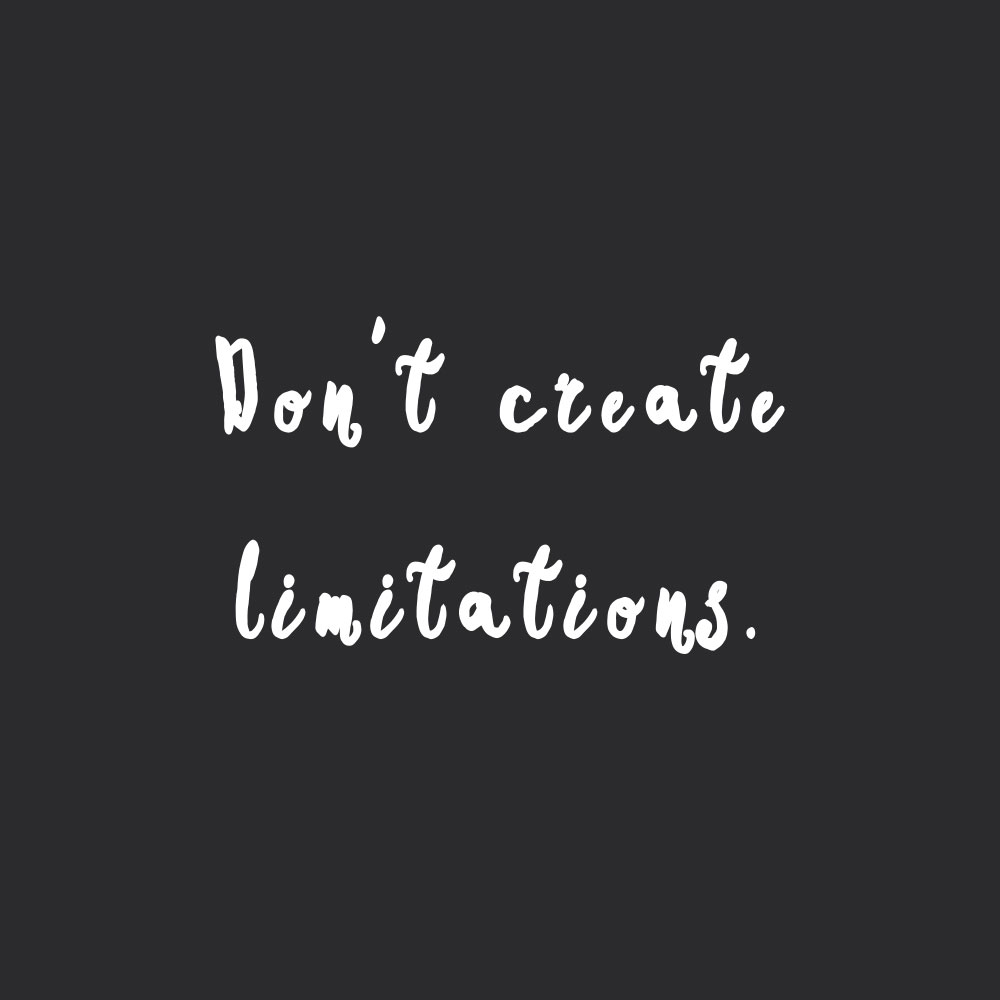 Don't create limitations! Browse our collection of motivational fitness and healthy lifestyle quotes and get instant training and healthy eating inspiration. Stay focused and get fit, healthy and happy! https://www.spotebi.com/workout-motivation/never-create-limitations/
