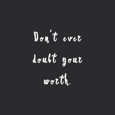 Don't Ever Doubt Your Worth | Fitness And Self-Care Quote / @spotebi