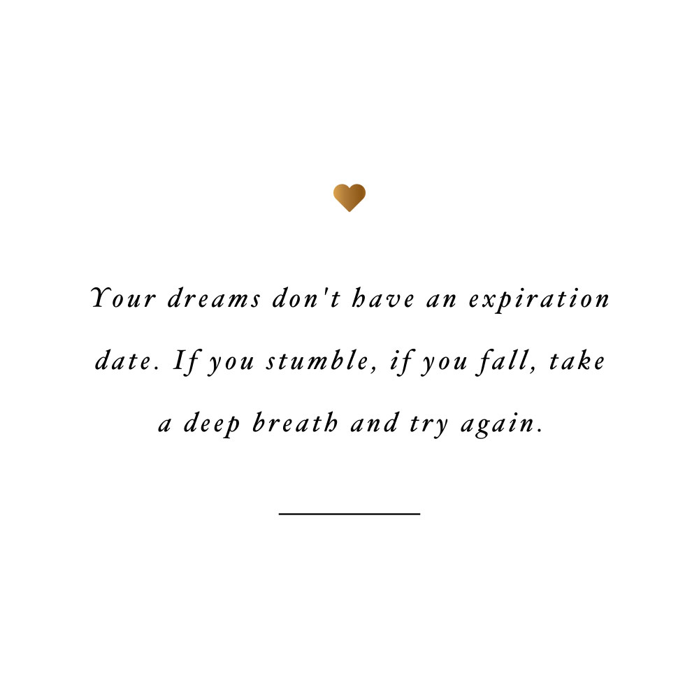 Dreams don't expire! Browse our collection of motivational fitness and exercise quotes and get instant health and self-care inspiration. Stay focused and get fit, healthy, and happy! https://www.spotebi.com/workout-motivation/dreams-dont-expire/