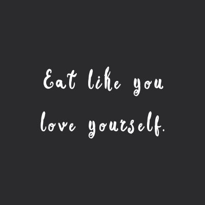 Eat Like You Love Yourself | Healthy Eating Inspiration / @spotebi
