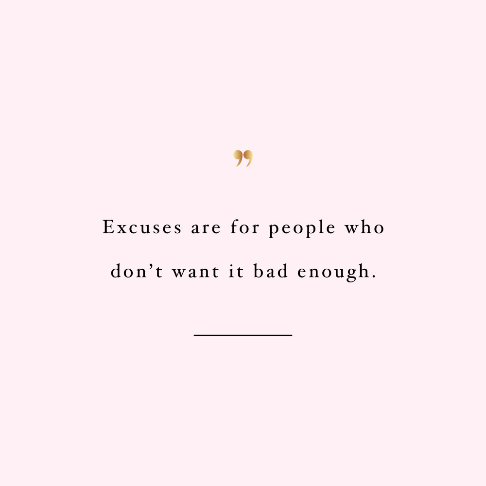 Excuses are for people who don't want it! Browse our collection of motivational fitness and healthy lifestyle quotes and get instant self-love and wellness inspiration. Stay focused and get fit, healthy and happy! https://www.spotebi.com/workout-motivation/excuses-are-for-people-who-dont-want-it/