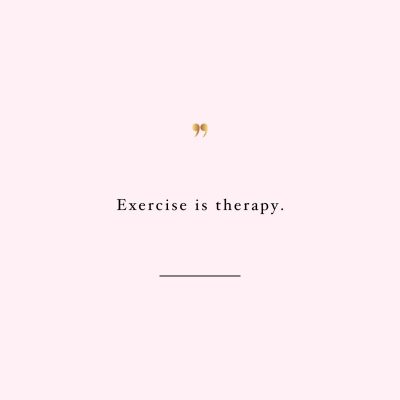 Exercise Is Therapy Health And Fitness Motivation Quote / @spotebi