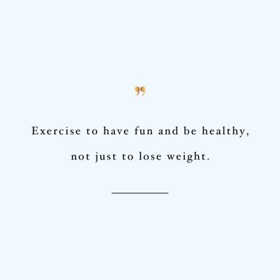 Exercise To Have Fun | Fitness And Training Quote / @spotebi