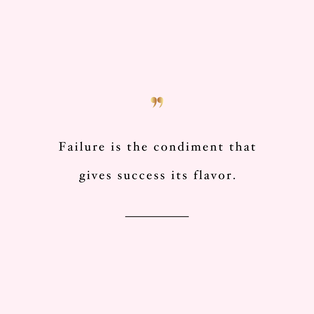 Failure is just a condiment! Browse our collection of motivational self-love and healthy lifestyle quotes and get instant fitness and wellness inspiration. Stay focused and get fit, healthy and happy! https://www.spotebi.com/workout-motivation/failure-is-just-a-condiment/