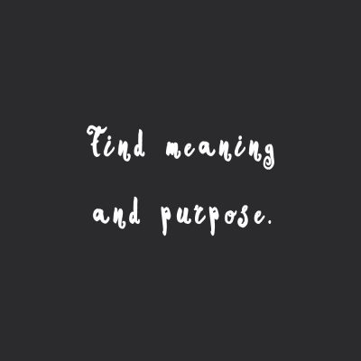 Find Meaning And Purpose | Wellness And Self-Love Inspiration / @spotebi