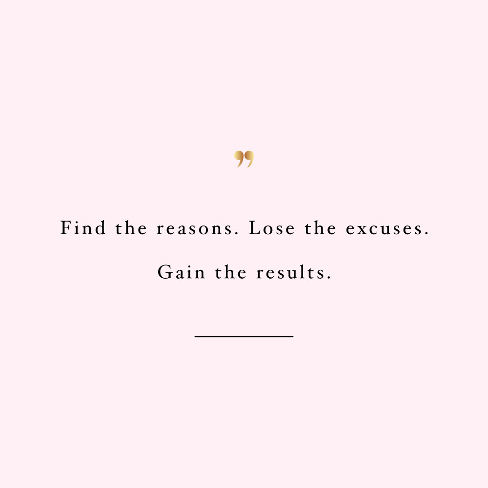 Find reasons lose excuses! Browse our collection of inspirational self-love and wellness quotes and get instant fitness and healthy lifestyle motivation. Stay focused and get fit, healthy and happy! https://www.spotebi.com/workout-motivation/find-reasons-lose-excuses/