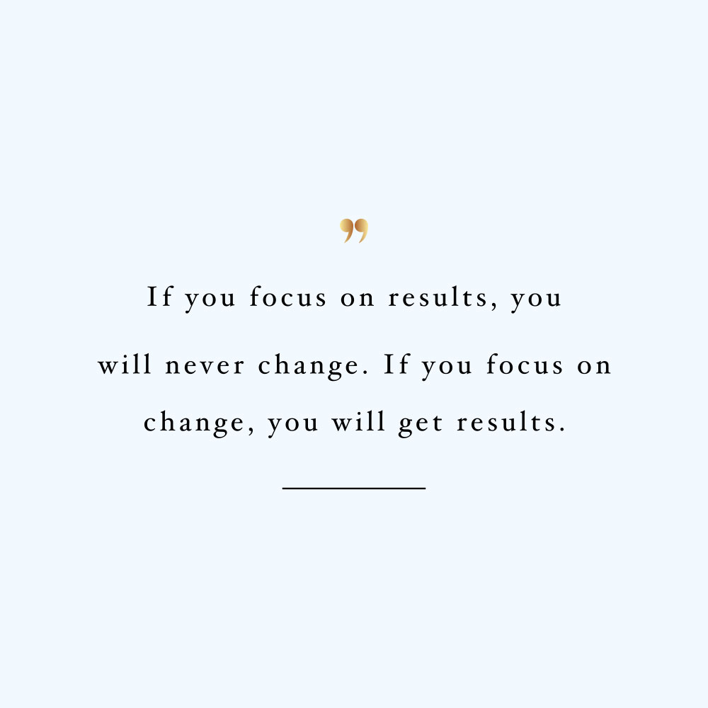 Focus on change! Browse our collection of self-love and fitness motivational quotes and get instant health and wellness inspiration. Stay focused and get fit, healthy and happy! https://www.spotebi.com/workout-motivation/focus-on-change/