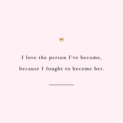 Love The Person You Are Becoming | Wellness And Healthy Lifestyle Inspirational Quote / @spotebi