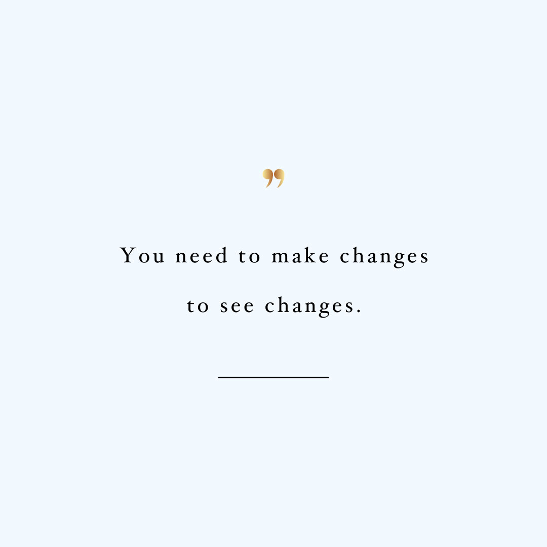 Make changes to see changes! Browse our collection of motivational exercise and healthy lifestyle quotes and get instant fitness and self-care inspiration. Stay focused and get fit, healthy and happy! https://www.spotebi.com/workout-motivation/make-changes-to-see-changes/