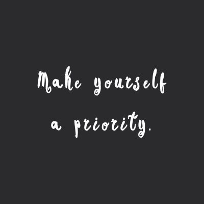 You Are A Priority | Wellness And Healthy Lifestyle Motivational Quote / @spotebi