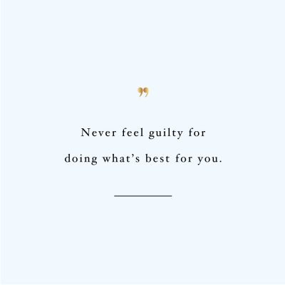 Never Feel Guilty | Self-Love And Exercise Quote / @spotebi
