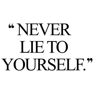 Never Lie To Yourself | Healthy Lifestyle Inspiration / @spotebi