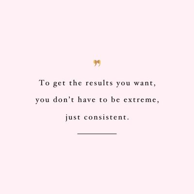 Not Extreme Just Consistent | Inspirational Exercise And Healthy Lifestyle Quote / @spotebi