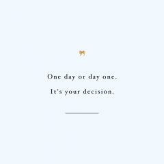 One Day, Day One | Self-Love And Wellness Motivation Quote / @spotebi