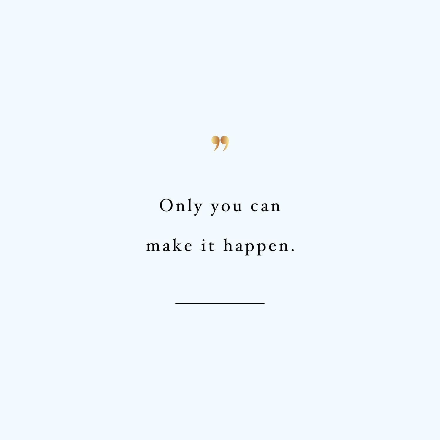 Only you! Browse our collection of motivational health and fitness quotes and get instant exercise and training inspiration. Transform positive thoughts into positive actions and get fit, healthy and happy! https://www.spotebi.com/workout-motivation/only-you-exercise-and-training-inspiration/