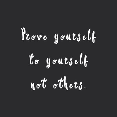 Prove Yourself To Yourself | Wellness And Healthy Lifestyle Quote / @spotebi