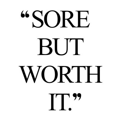 Sore But Worth It | Wellness And Wellbeing Inspiration Quote / @spotebi