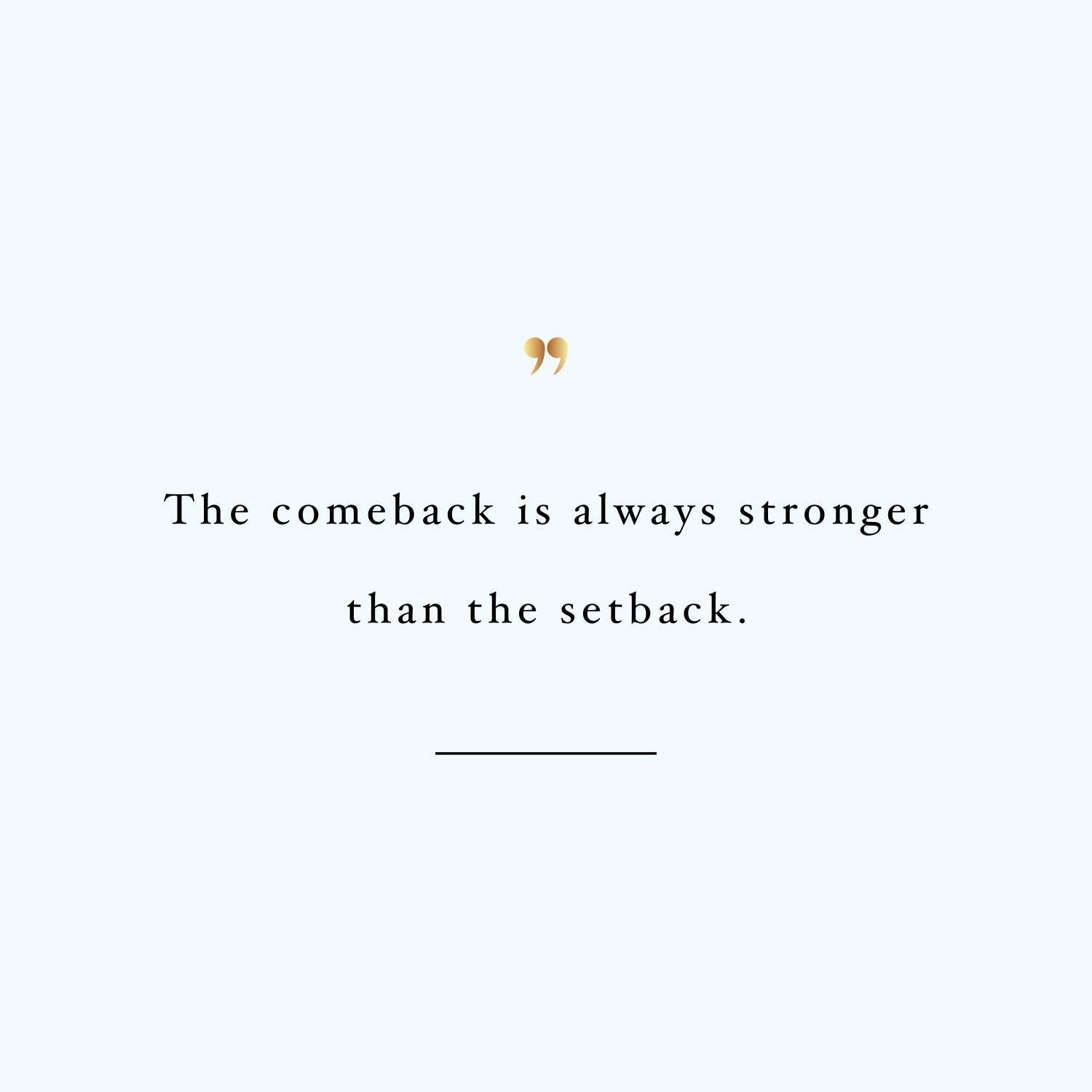 The comeback! Browse our collection of motivational exercise and healthy eating quotes and get instant weight loss and fitness inspiration. Stay focused and get fit, healthy and happy! https://www.spotebi.com/workout-motivation/the-comeback/