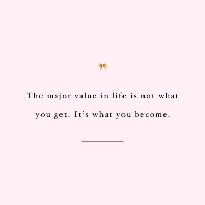 The Major Value In Life | Fitness And Self-Love Motivational Quote / @spotebi