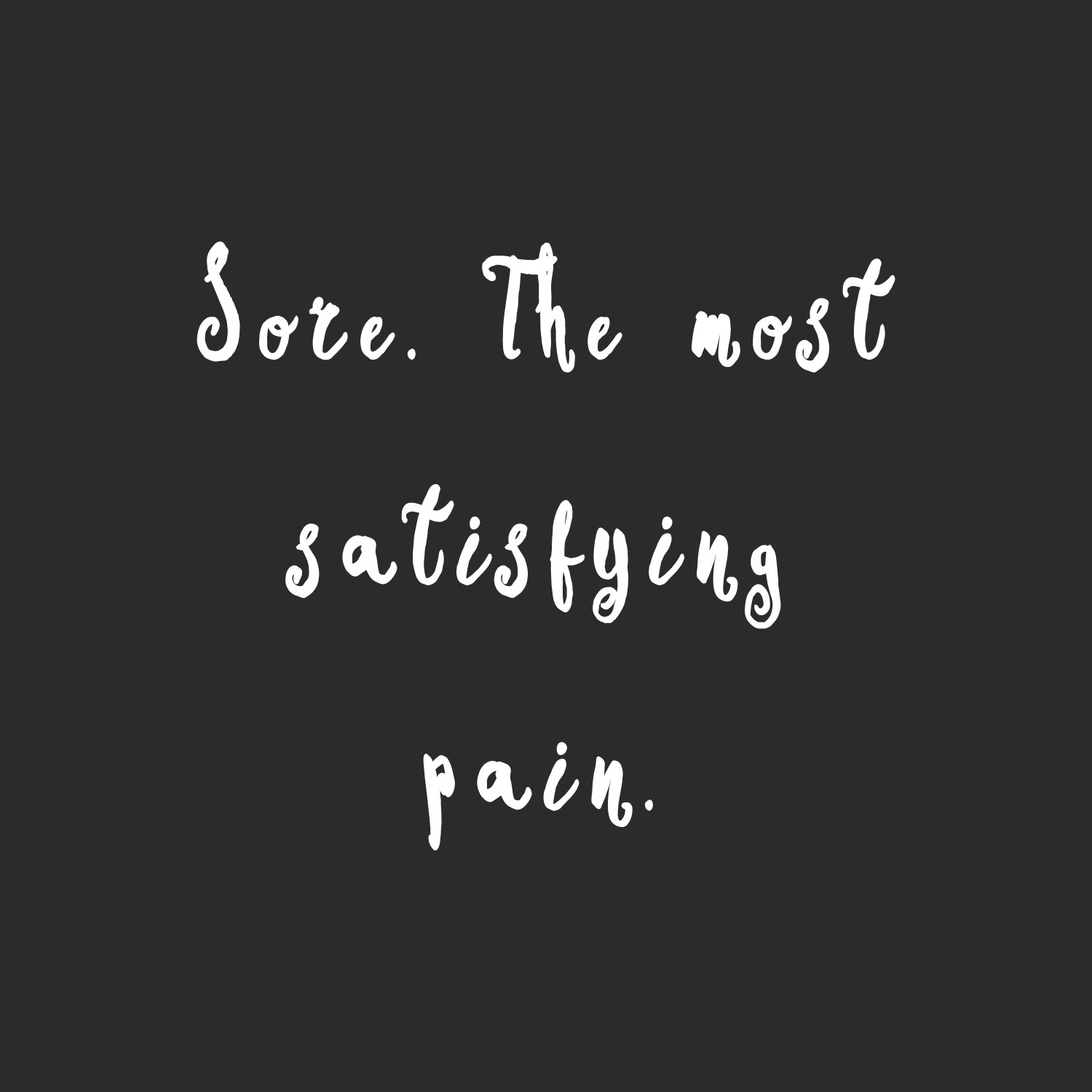 The most satisfying pain! Browse our collection of exercise and healthy eating motivational quotes and get instant fitness and weight loss inspiration. Transform positive thoughts into positive actions and get fit, healthy and happy! https://www.spotebi.com/workout-motivation/the-most-satisfying-pain/