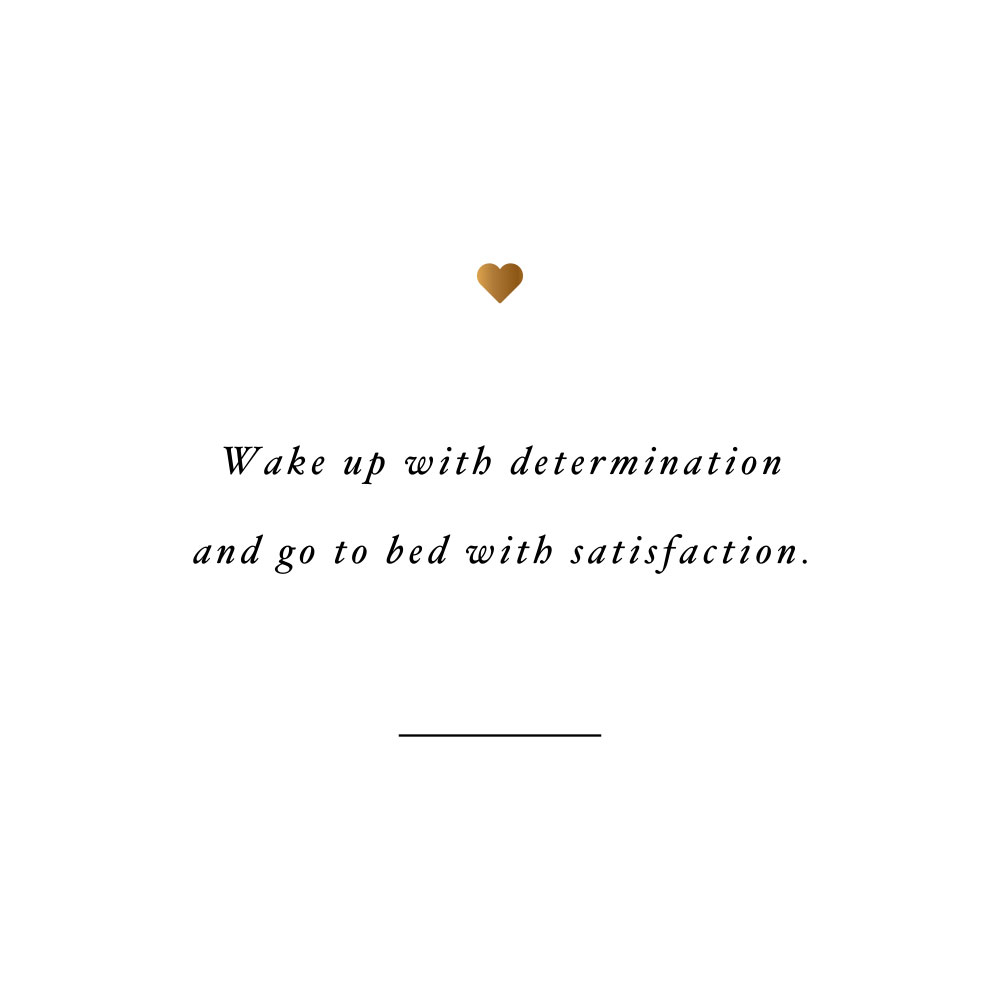 Wake up with determination! Browse our collection of motivational self-love and wellness quotes and get instant fitness and healthy lifestyle inspiration. Stay focused and get fit, healthy and happy! https://www.spotebi.com/workout-motivation/wake-up-with-determination/
