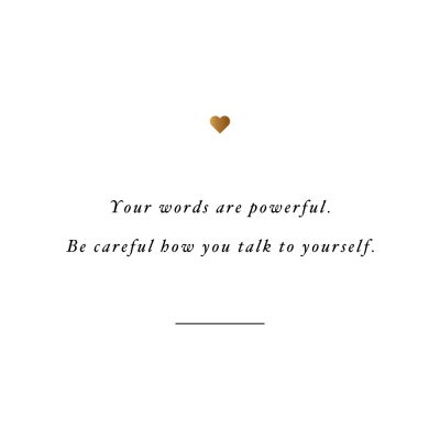 Words Are Powerful | Self Love And Wellness Quote / @spotebi