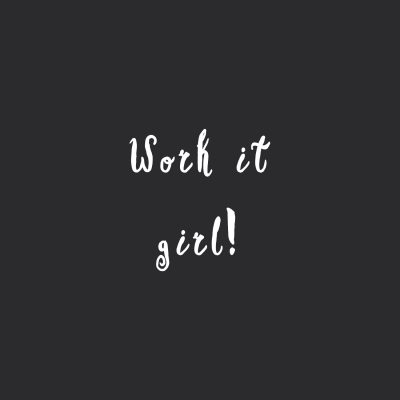Work It Girl | Wellness And Fitness Motivational Quote / @spotebi