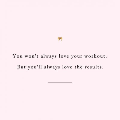 You Will Love The Results | Fitness And Self-Care Motivation Quote / @spotebi