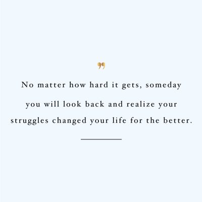 Your Struggles Will Change Your Life | Wellness And Healthy Lifestyle Inspiration Quote / @spotebi